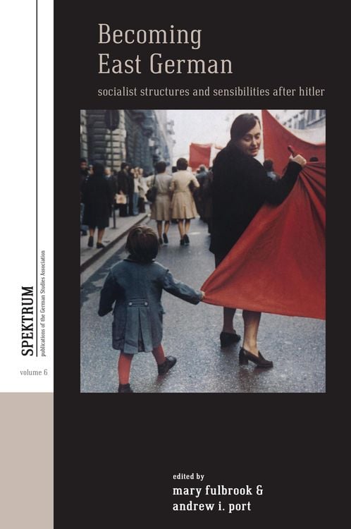 Bild vom Artikel Becoming East German vom Autor Mary Port?, Andrew I. Fulbrook