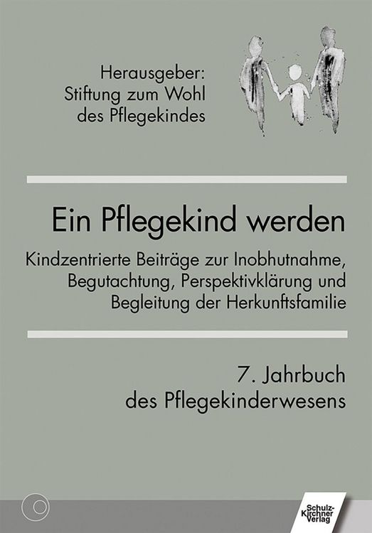Produktbild: Ein Pflegekind werden. 7. Jahrbuch des Pflegekinderwesens