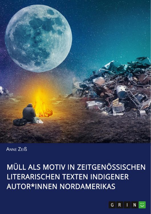 Produktbild: M&uuml;ll als Motiv in zeitgen&ouml;ssischen literarischen Texten indigener Autor*innen Nordamerikas