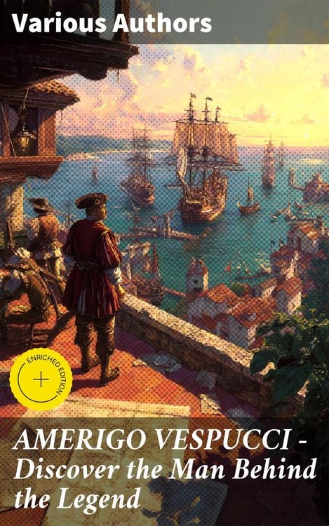 Produktbild: AMERIGO VESPUCCI - Discover the Man Behind the Legend
