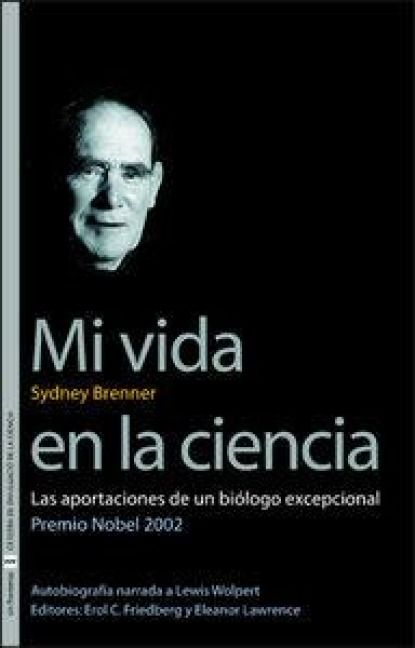 Produktbild: Mi vida en la ciencia : las aportaciones de un bi&oacute;logo excepcional