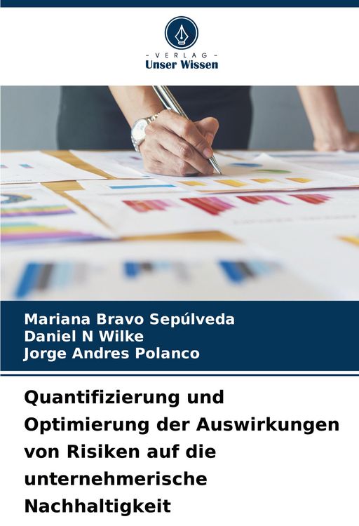 Produktbild: Quantifizierung und Optimierung der Auswirkungen von Risiken auf die unternehmerische Nachhaltigkeit