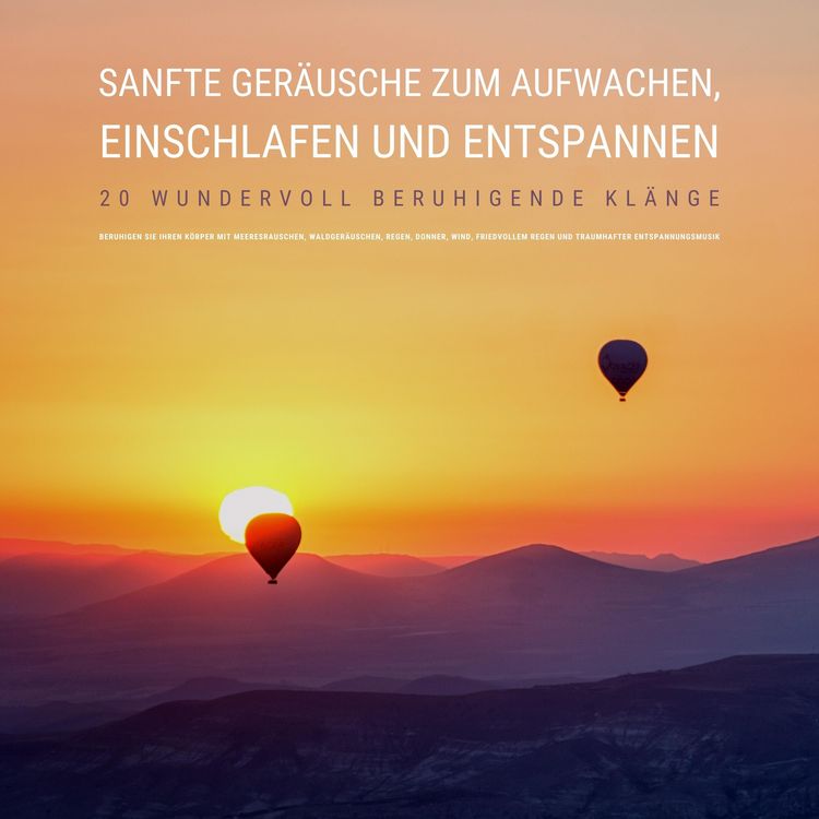 Produktbild: Sanfte Ger&auml;usche zum Aufwachen, Einschlafen und Entspannen: 20 wundervoll beruhigende Kl&auml;nge