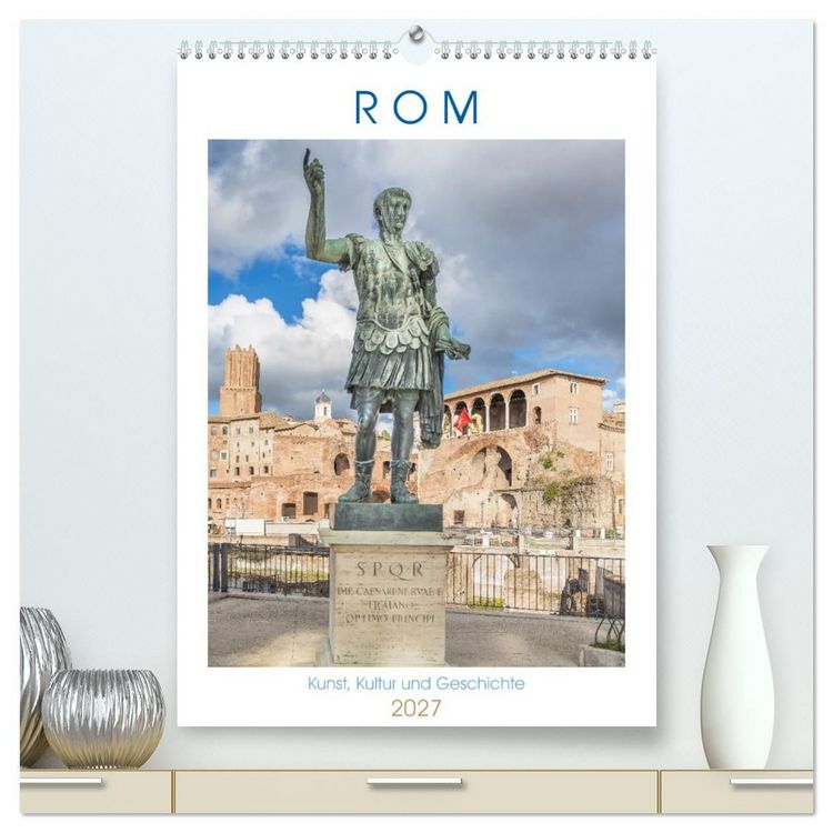 Produktbild: Rom - Kunst, Kultur und Geschichte (hochwertiger Premium Wandkalender 2027 DIN A2 hoch), Kunstdruck in Hochglanz