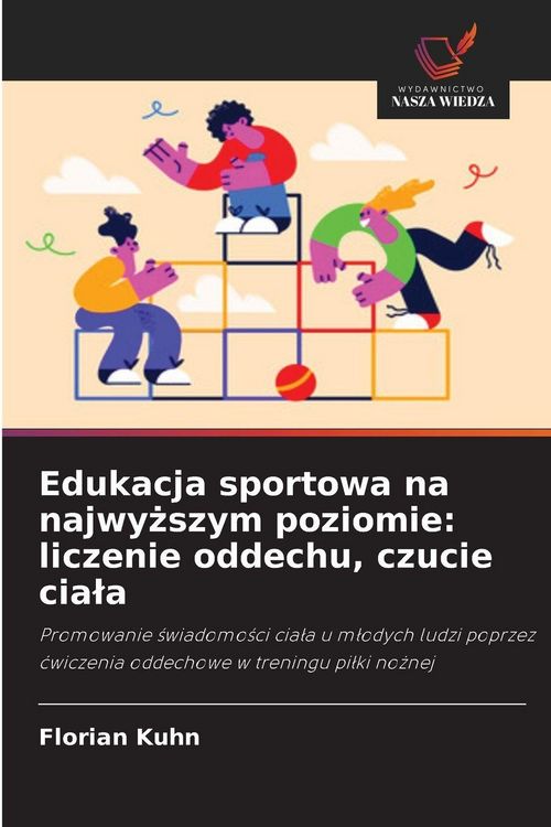 Produktbild: Edukacja sportowa na najwy&iquest;szym poziomie: liczenie oddechu, czucie cia&iquest;a