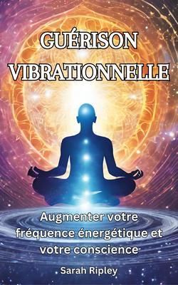 Produktbild: Gu&eacute;rison Vibrationnelle