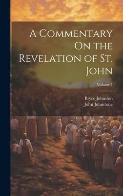 Produktbild: A Commentary On the Revelation of St. John; Volume 1