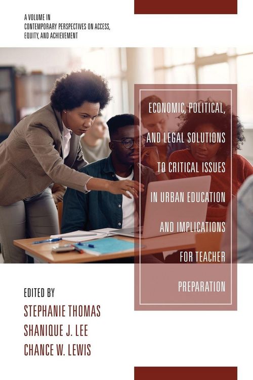 Produktbild: Economic, Political and Legal Solutions to Critical Issues in Urban Education and Implications for Teacher Preparation