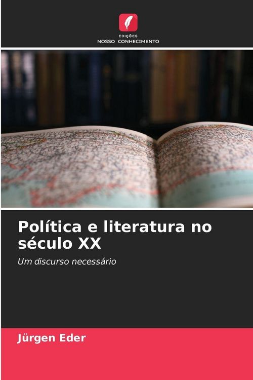 Produktbild: Pol&iacute;tica e literatura no s&eacute;culo XX