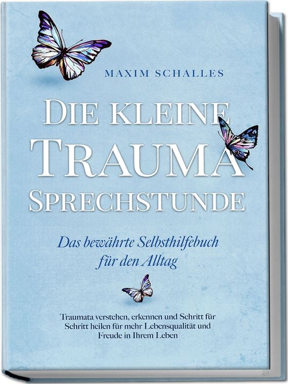Produktbild: Die kleine Trauma Sprechstunde - Das bew&auml;hrte Selbsthilfebuch f&uuml;r den Alltag: Tr
