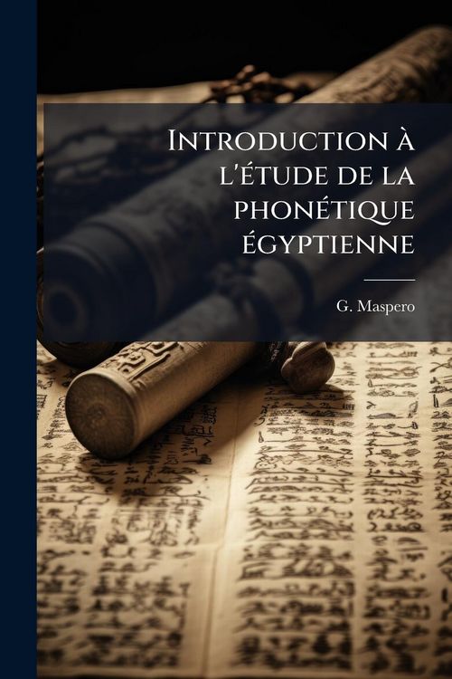 Produktbild: Introduction &Atilde; l'&Atilde;(c)tude de la phon&Atilde;(c)tique &Atilde;(c)gyptienne