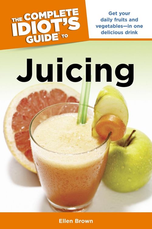 Produktbild: The Complete Idiot's Guide to Juicing