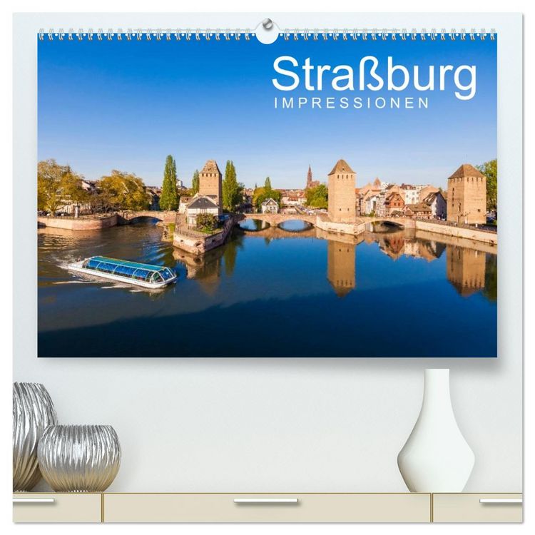 Produktbild: Stra&szlig;burg Impressionen (hochwertiger Premium Wandkalender 2026 DIN A2 quer), Kunstdruck in Hochglanz