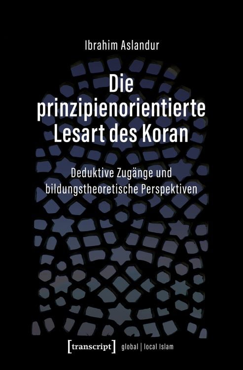 Produktbild: Die prinzipienorientierte Lesart des Koran