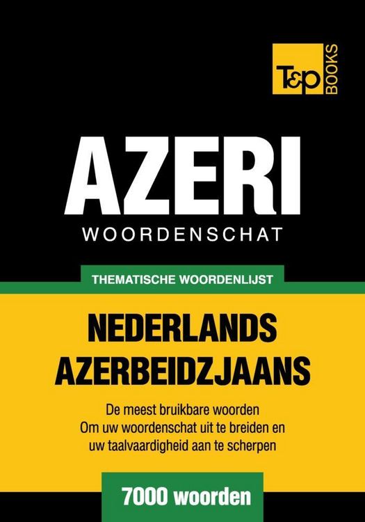 Produktbild: Thematische woordenschat Nederlands-Azerbeidzjaans - 7000 woorden