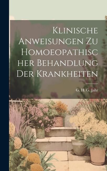 Produktbild: Klinische Anweisungen Zu Homoeopathischer Behandlung Der Krankheiten