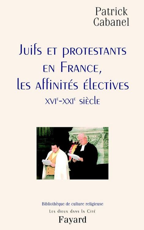 Produktbild: Juifs et protestants en France, les affinit&eacute;s &eacute;lectives