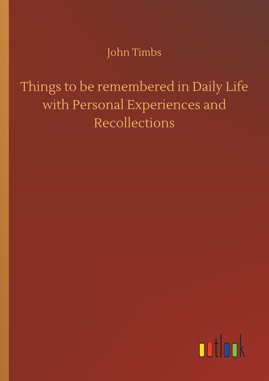 Produktbild: Things to be remembered in Daily Life with Personal Experiences and Recollections