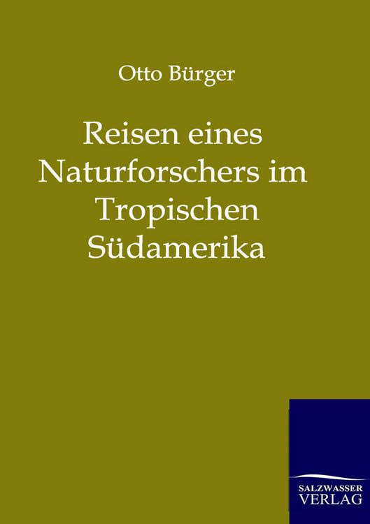 Produktbild: Reisen eines Naturforschers im Tropischen S&uuml;damerika