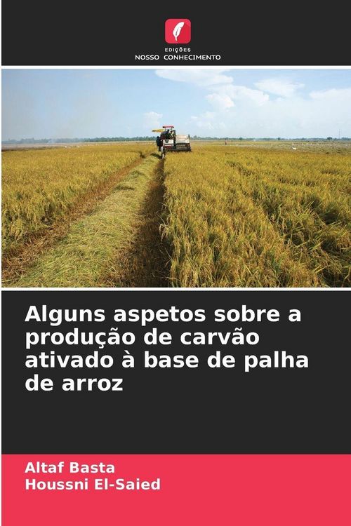Produktbild: Alguns aspetos sobre a produ&ccedil;&atilde;o de carv&atilde;o ativado &agrave; base de palha de arroz