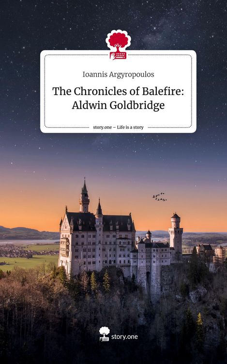 Produktbild: The Chronicles of Balefire: Aldwin Goldbridge. Life is a Story - story.one