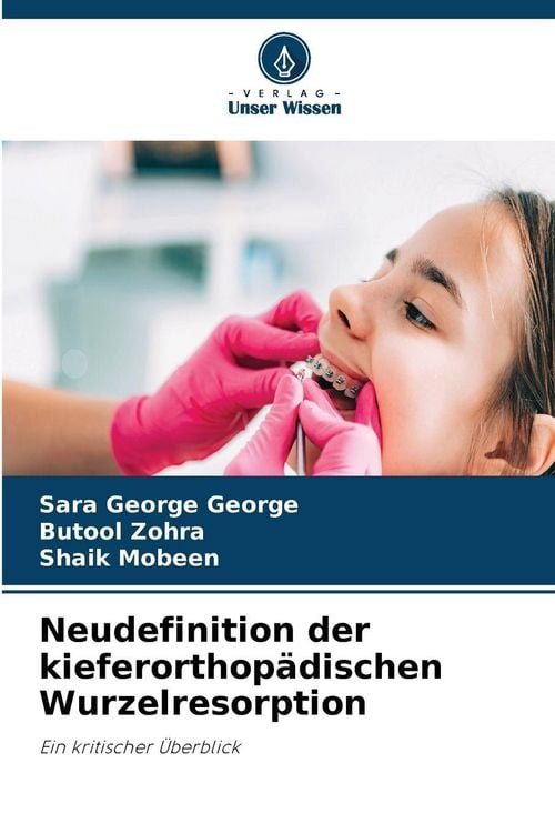 Produktbild: Neudefinition der kieferorthop&auml;dischen Wurzelresorption