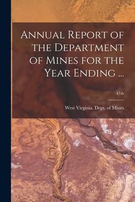 Produktbild: Annual Report of the Department of Mines for the Year Ending ...; 47th