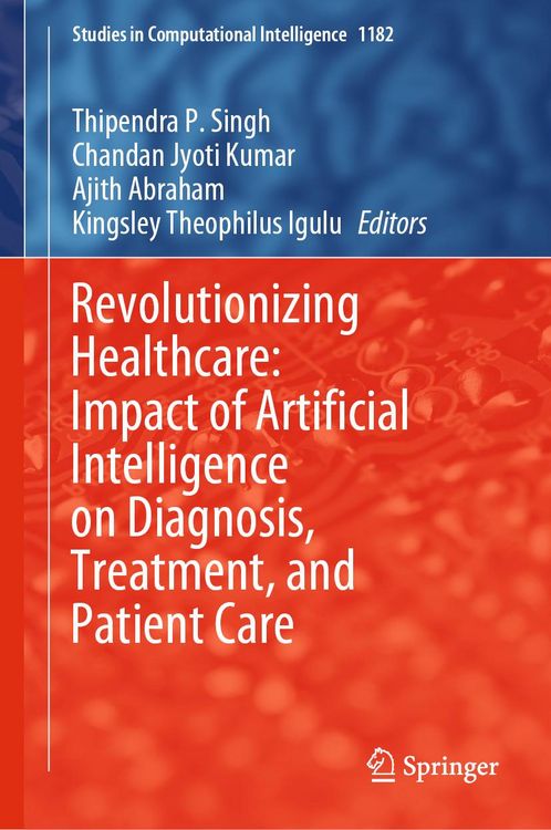 Produktbild: Revolutionizing Healthcare: Impact of Artificial Intelligence on Diagnosis, Treatment, and Patient Care