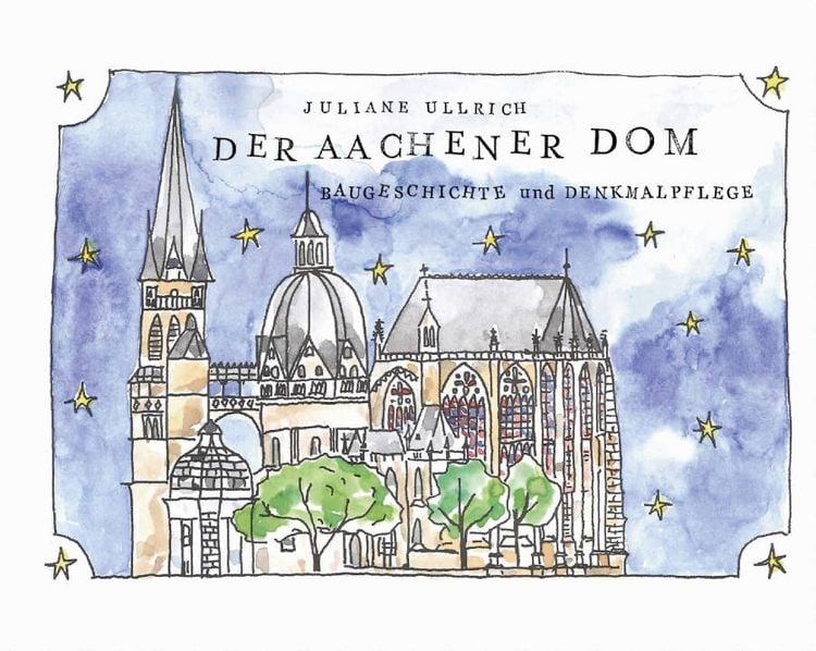 Produktbild: Der Aachener Dom &ndash; Baugeschichte und Denkmalpflege