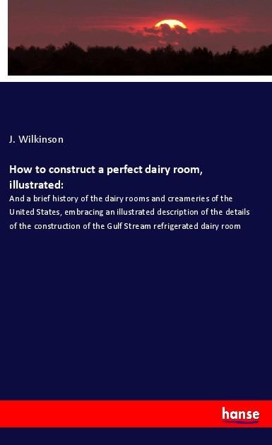 Produktbild: How to construct a perfect dairy room, illustrated: