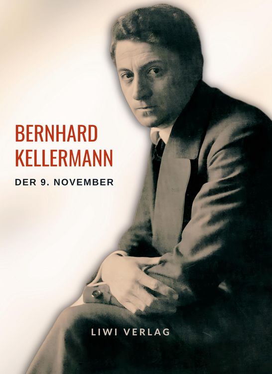 Produktbild: Bernhard Kellermann: Der 9. November. Vollst&auml;ndige Neuausgabe