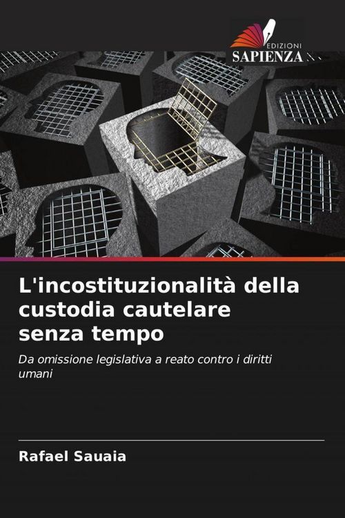 Produktbild: L'incostituzionalit&agrave; della custodia cautelare senza tempo