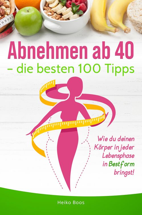 Produktbild: Abnehmen ab 40 - die besten 100 Tipps