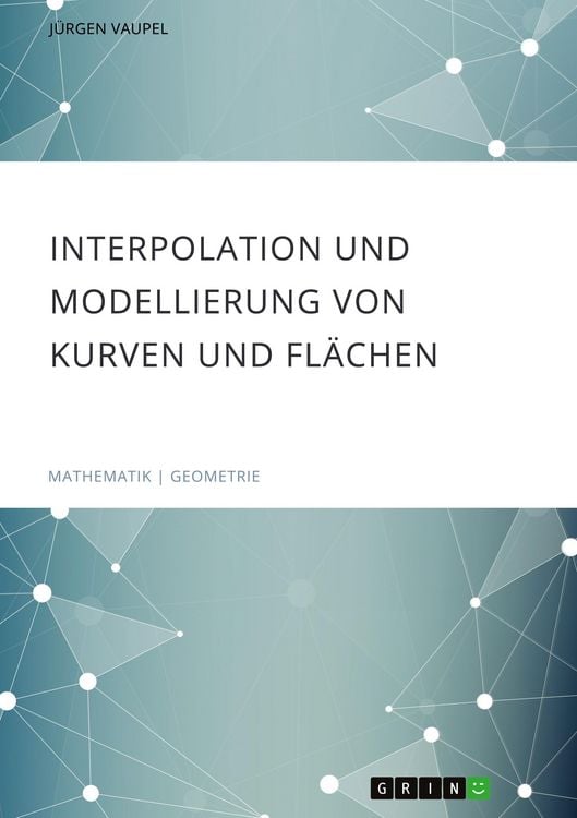 Produktbild: Interpolation und Modellierung von Kurven und Fl&auml;chen