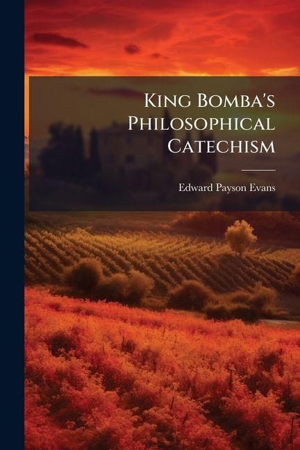 Produktbild: King Bomba's Philosophical Catechism
