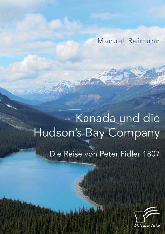 Produktbild: Kanada und die Hudson's Bay Company: Die Reise von Peter Fidler 1807