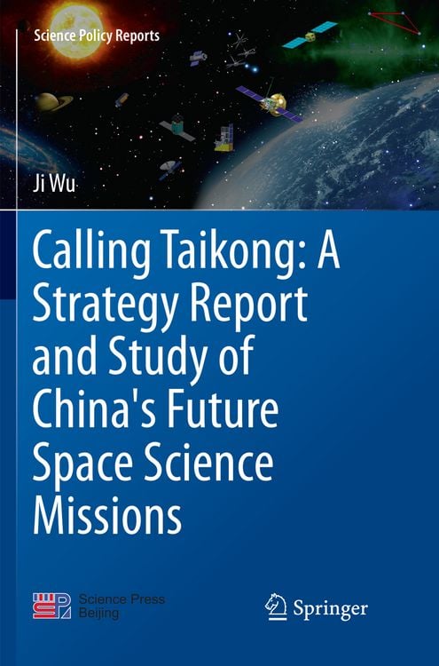 Produktbild: Calling Taikong: A Strategy Report and Study of China's Future Space Science Missions