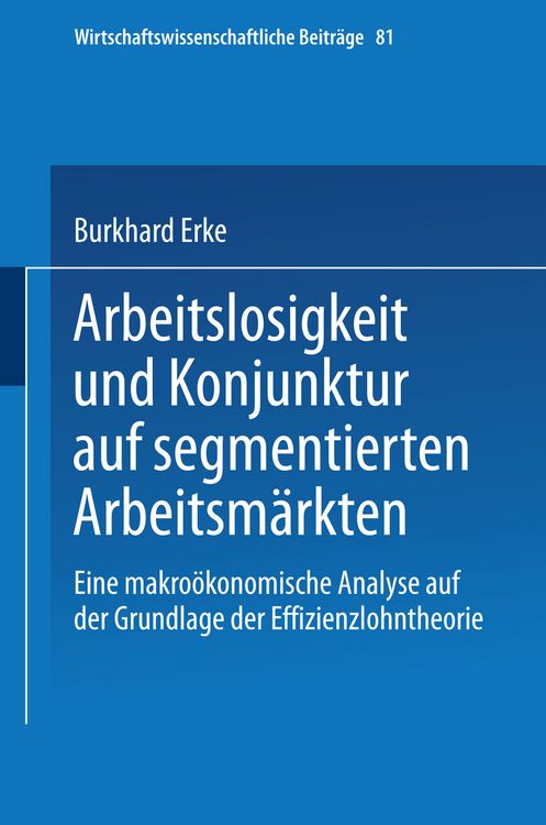 Produktbild: Arbeitslosigkeit und Konjunktur auf segmentierten Arbeitsm&auml;rkten