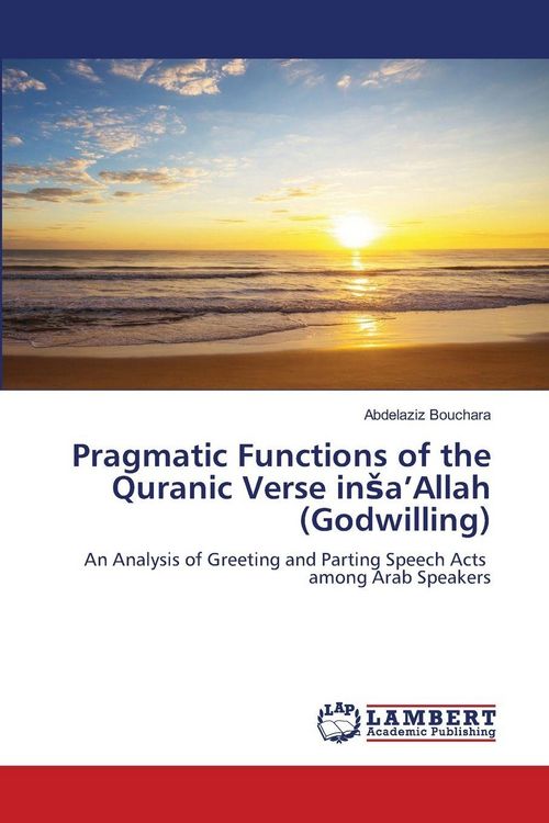Produktbild: Pragmatic Functions of the Quranic Verse in&iquest;a'Allah (Godwilling)