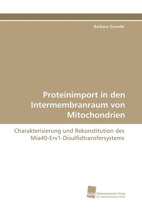 Produktbild: Proteinimport in den Intermembranraum von Mitochondrien
