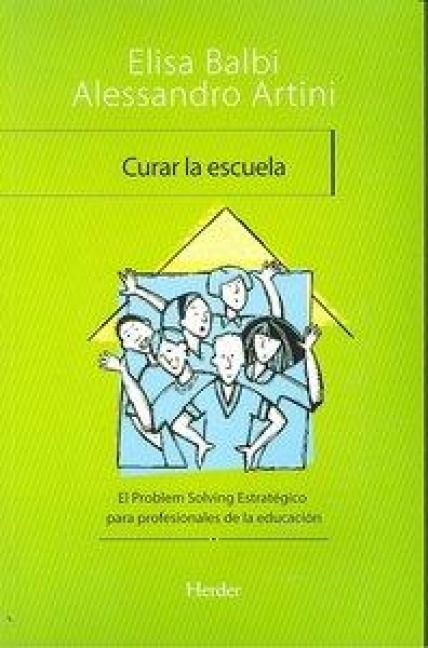 Produktbild: Curar la escuela : el problem solving estrat&eacute;gico para profesionales de la educaci&oacute;n