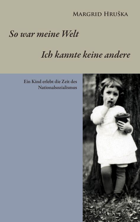 Produktbild: So war meine Welt - Ich kannte keine andere
