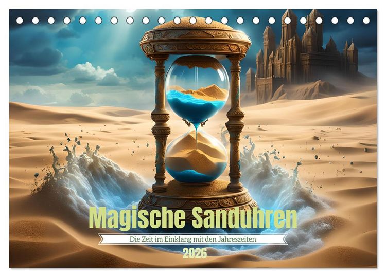 Produktbild: Magische Sanduhren (Tischkalender 2026 DIN A5 quer), CALVENDO Monatskalender