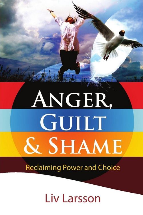 Produktbild: Anger, Guilt and Shame - Reclaiming Power and Choice