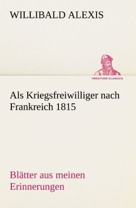 Produktbild: Als Kriegsfreiwilliger nach Frankreich 1815