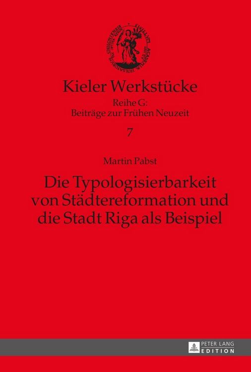 Produktbild: Die Typologisierbarkeit von St&auml;dtereformation und die Stadt Riga als Beispiel
