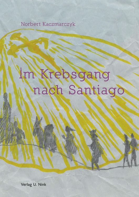 Produktbild: Im Krebsgang nach Santiago