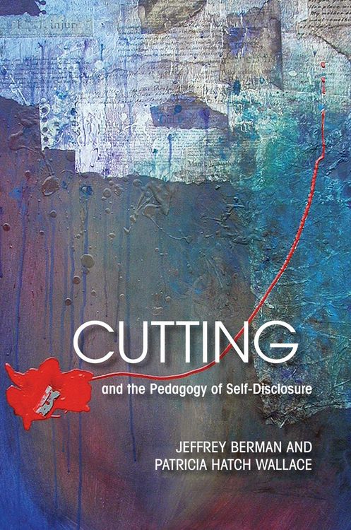Produktbild: Cutting and the Pedagogy of Self-Disclosure