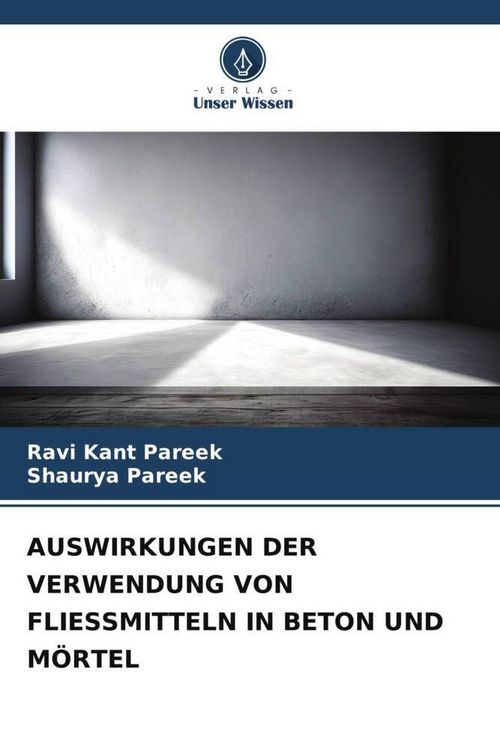 Produktbild: Auswirkungen der Verwendung von Fliessmitteln in Beton und M&ouml;rtel