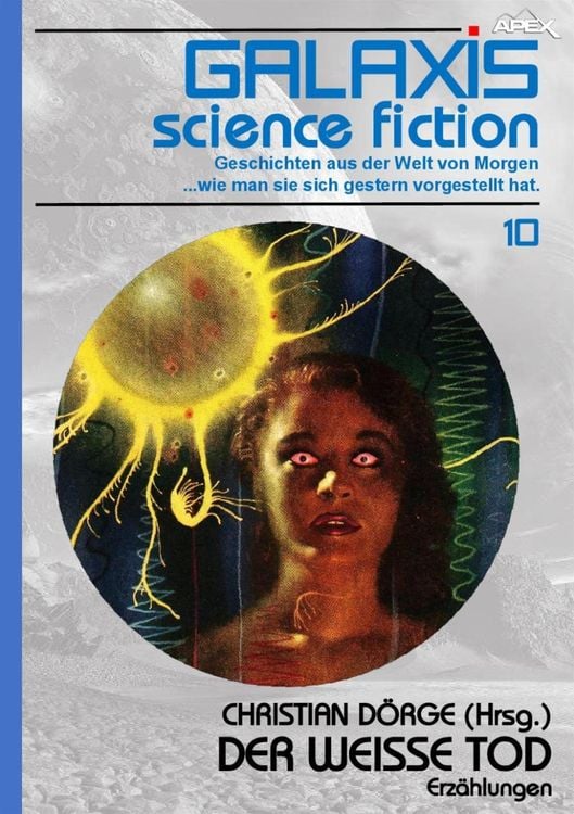 Galaxis Science Fiction, Band 10: der Weisse Tod